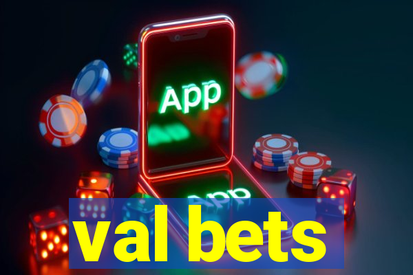 val bets